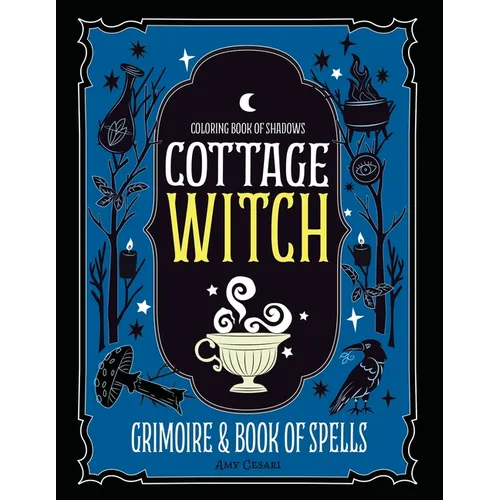 Coloring Book of Shadows: Cottage Witch